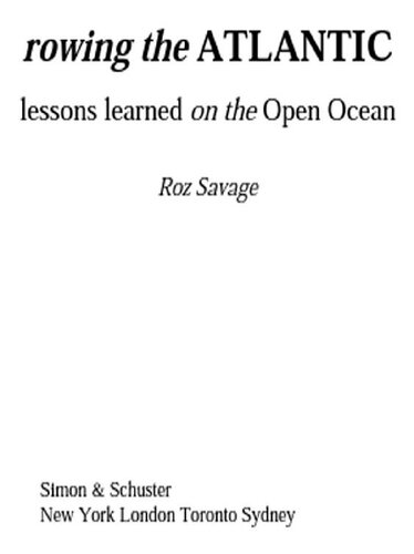 Rowing The Atlantic Lessons Learned On The Open Ocean Reprint Roz Savage
