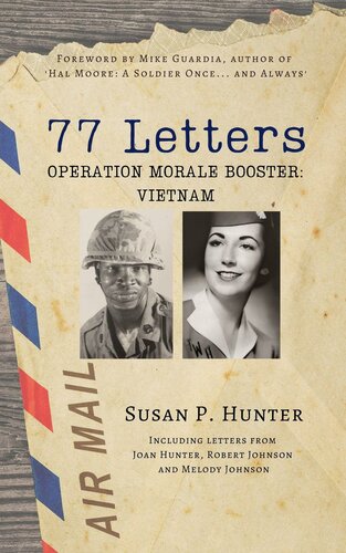 77 Letters Operation Morale Booster Vietnam Susan P Hunter