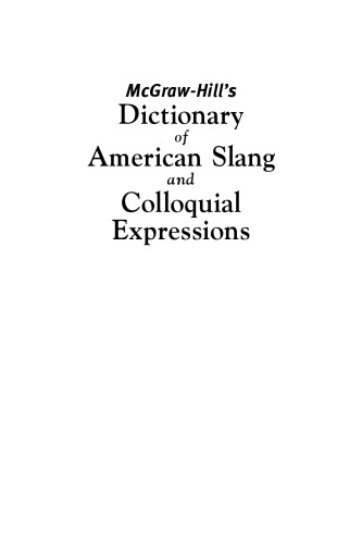 American Slang Dictionary The Ultimate Reference To Nonstandard Usage Colloquialisms Popular Jargon And Vulgarisms 4th Ed Spears