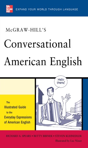 Mcgrawhills Conversational American English The Illustrated Guide To The Everyday Expressions Of American English Spears