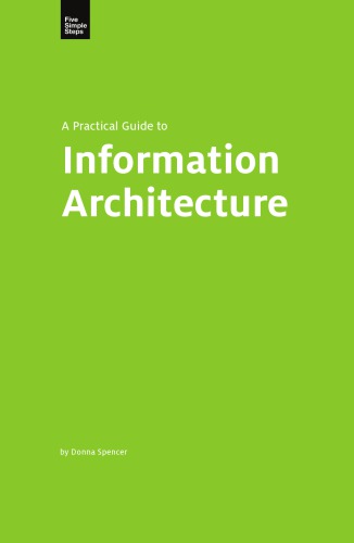 A Practical Guide To Information Architecture Spencer Donna