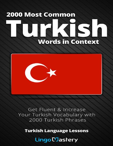 2000 Most Common Turkish Words In Context Get Fluent Increase Your Turkish Vocabulary With 2000 Turkish Phrases Lingo Mastery