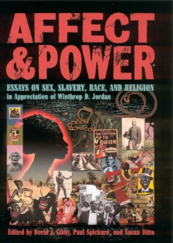 Affect And Power Essays On Sex Slavery Race And Religion Spickard