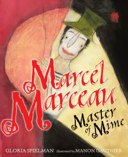 Marcel Marceau Master Of Mime Spielman Gloria