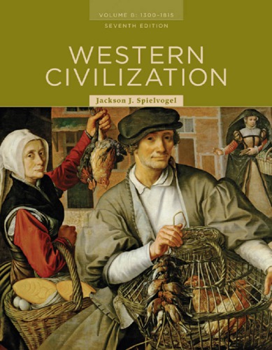 Western Civilization Volume B 13001815 10th Edition Spielvogel