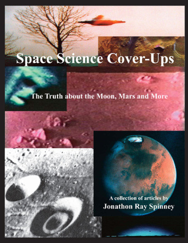 Space Science Coverups The Truth About The Moon Mars And More Spinney