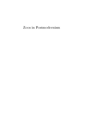 Zoos In Postmodernism Signs And Simulation Spotte Stephen