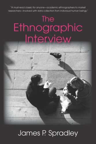 The Ethnographic Interview Reissued James P Spradley