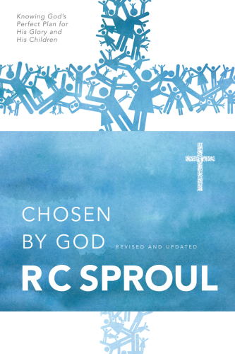 Chosen By God 25th Anniversary Ed Sproul Robert Charles