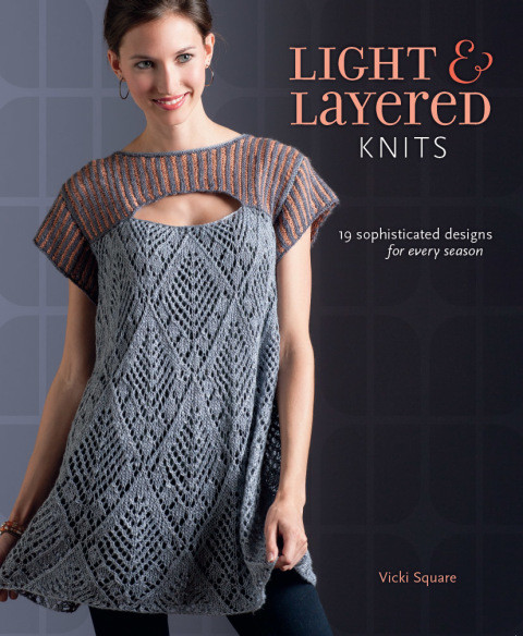 Light And Layered Knits 2nd Edition Vicki Square
