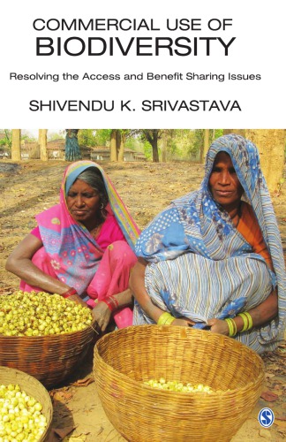 Commercial Use Of Biodiversity Resolving The Access And Benefit Sharing Issues Srivastava