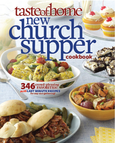 Taste Of Home New Church Supper Cookbook Taste Of Home