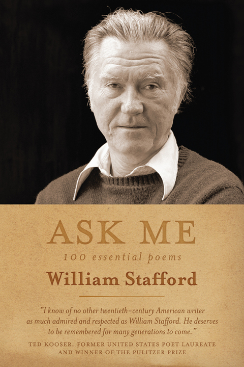 Ask Me 100 Essential Poems Of William Stafford 2nd Edition William Stafford