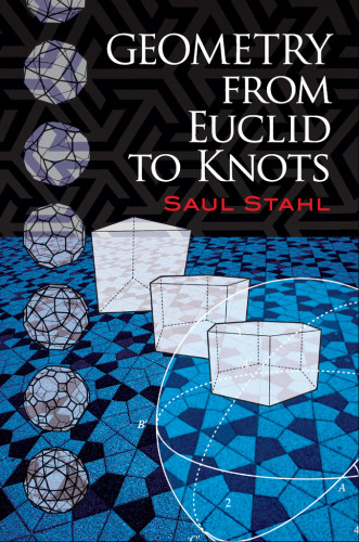 Geometry From Euclid To Knots Stahl Saul