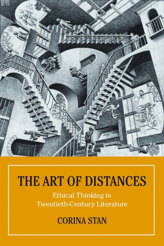 The Art Of Distances Ethical Thinking In Twentiethcentury European Literature Stan