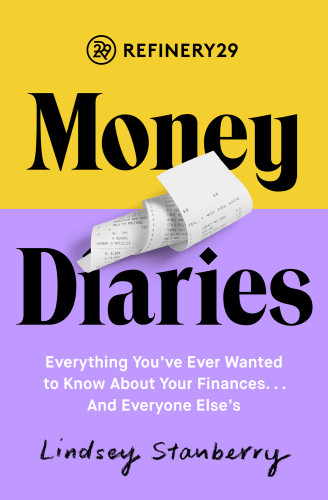 The Refinery29 Money Diaries Workbook Stanberry Lindsey