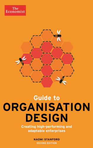 Guide To Organisation Design Creating Highperforming And Adaptable Enterprises 2nd Edition Stanford