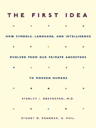 The First Idea Stanley I Greenspan Stuart G Shanker