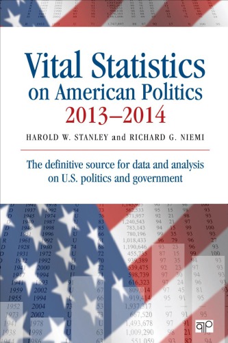 Vital Statistics On American Politics 2031 2014 The Definitive Source For Data And Analysis On Us Politics And Government Stanley