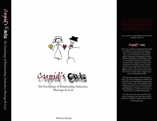 Cupids Code The Psychology Of Relationships Seduction Marriage Love Starkey