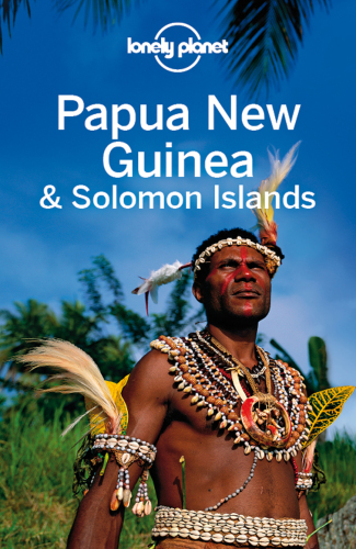 Papua New Guinea Solomon Islands Travel Guide 9th Edition St Louis