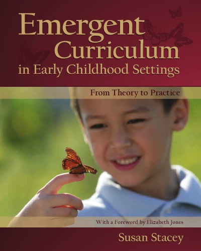 Emergent Curriculum In Early Childhood Settings From Theory To Practice 1st Ed Stacey
