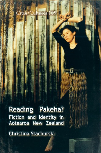 Reading Pakeha Fiction And Identity In Aotearoa New Zealand Stachurski