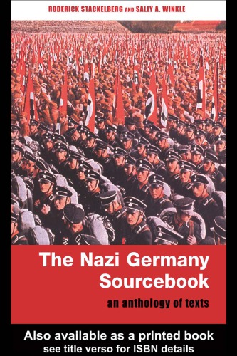 The Nazi Germany Sourcebook 1st Ed Roderick Stackelberg Sally A Winkle