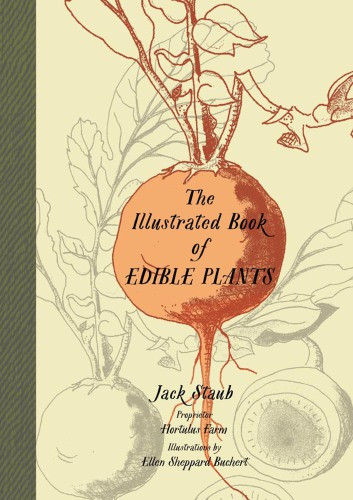 The Illustrated Book Of Edible Plants First Edition Jack Staub