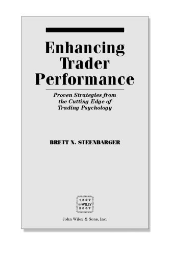Enhancing Trader Performance Proven Strategies From The Cutting Edge Of Trading Psychology Steenbarger