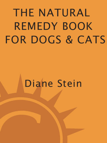 Natural Remedy Book For Dogs And Cats Diane Stein