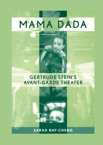Mama Dada Gertrude Steins Avantgarde Theater Stein Gertrudestein Gertrudebaycheng