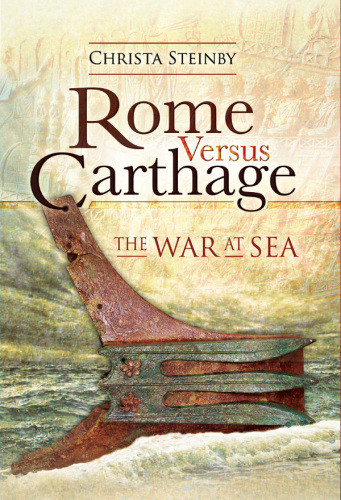 Rome Versus Carthage The War At Sea Steinby Christa