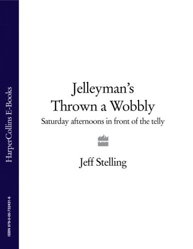 Jelleymans Thrown A Wobbly Saturday Afternoons In Front Of The Telly Jeff Stelling