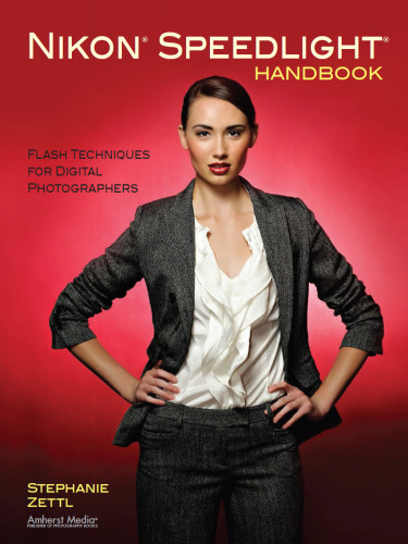 Nikon Speedlight Handbook Stephanie Zettl
