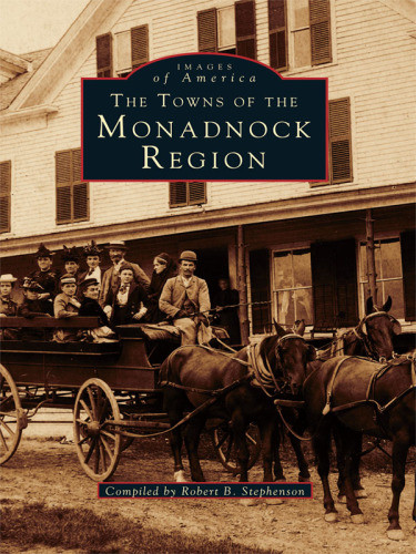 The Towns Of The Monadnock Region Stephenson Robert B