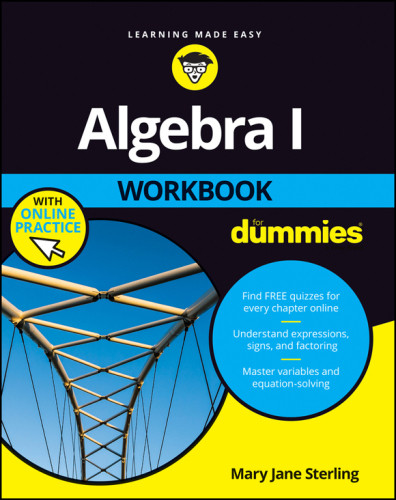 Algebra I Workbook For Dummies 3e Edition Sterling Mary Jane