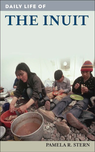 Daily Life Of The Inuit Stern Pamela R