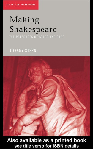 Making Shakespeare From Stage To Page 1st Ed Stern Tiffany