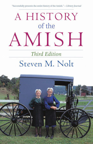 A History Of The Amish Steven M Nolt