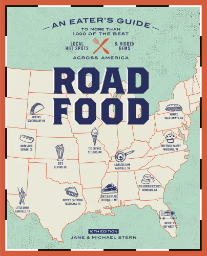 Roadfood 10th Edition An Eaters Guide To More Than 1000 Of The Best Local Hot Spots And Hidden Gems Across America 10th Edition Jane Stern