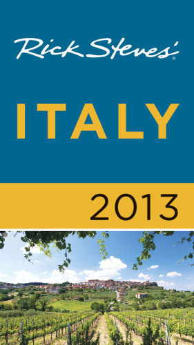 Rick Steves Italy 2013 Steves Rick