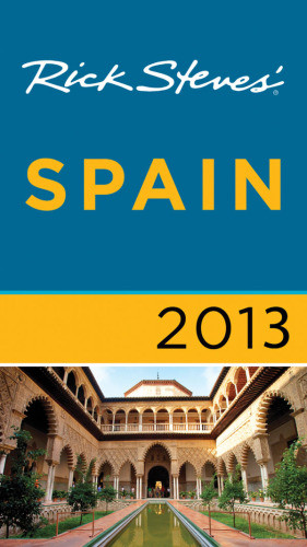 Rick Steves Spain 2013 Steves Rick