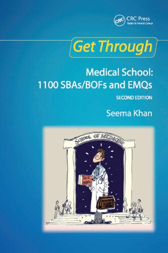 Get Through Medical School 1100 Sbasbofs And Emqs 2nd Edition Seema Khan