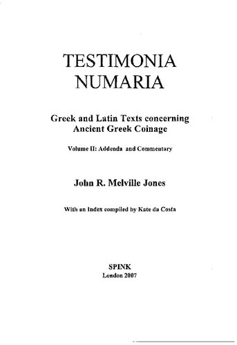 Testimonia Numaria Greek And Latin Texts Concerning Ancient Greek Coinage John R Melvillejones