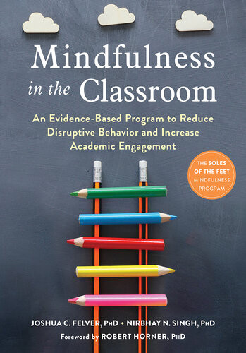 Mindfulness In The Classroom Joshua C Felver