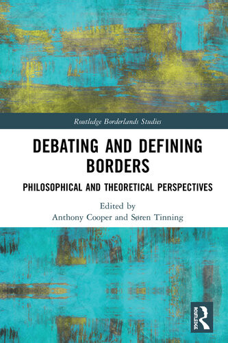 Debating And Defining Borders Anthony Coopersren Tinning