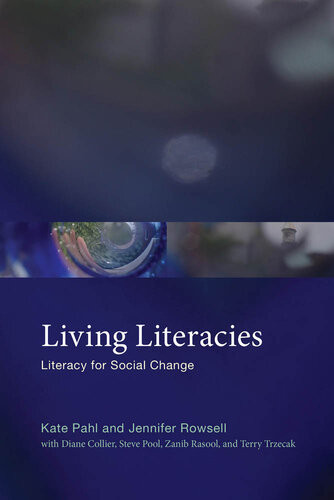 Living Literacies Rethinking Literacy Research And Practice Through The Everyday Kate Pahl