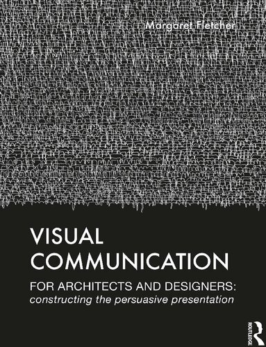 Visual Communication For Architects And Designers Margaret Fletcher