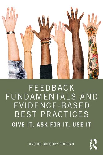 Feedback Fundamentals And Evidencebased Best Practices 1st Edition Brodie Gregory Riordan